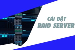 Hướng dẫn cài raid cho server dell