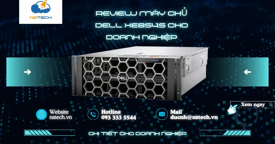Review server Dell XE8545 chính hãng