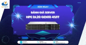 Khám phá máy chủ HPE DL20 Gen10 4SFF