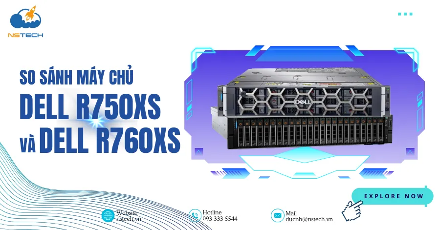 So sánh máy chủ Dell R750xs và R760xs