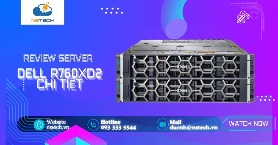 Đánh giá máy chủ Dell Dell R760XD2