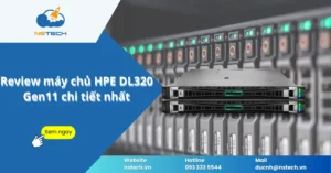 Review máy chủ HPE DL320 Gen11 chi tiết nhất